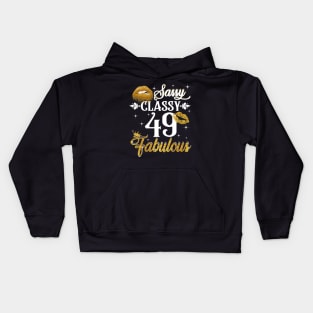 49 Years Old Sassy Classy Fabulous Kids Hoodie